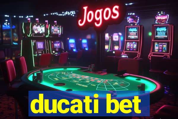 ducati bet
