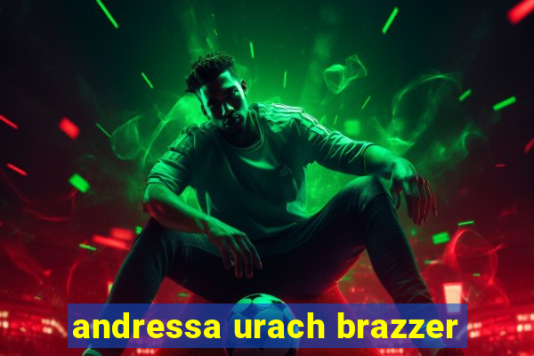 andressa urach brazzer