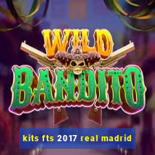 kits fts 2017 real madrid