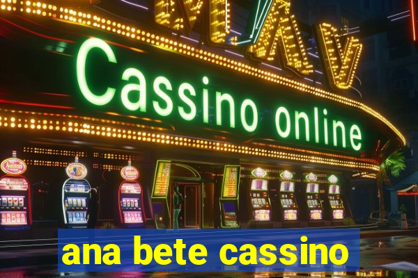 ana bete cassino