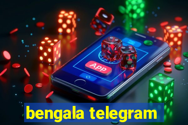 bengala telegram