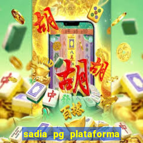 sadia pg plataforma de jogos