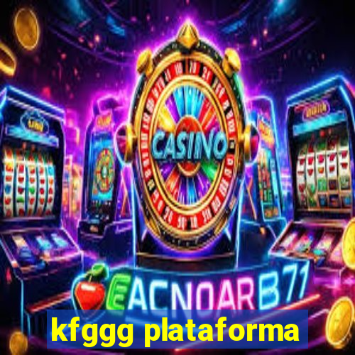 kfggg plataforma