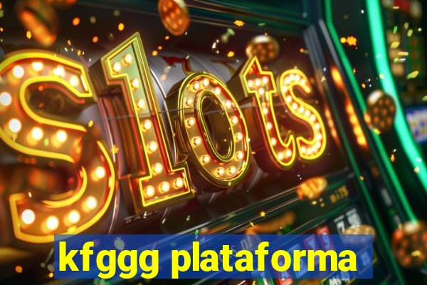 kfggg plataforma