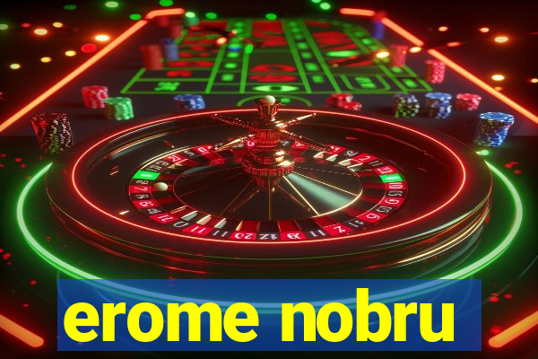 erome nobru