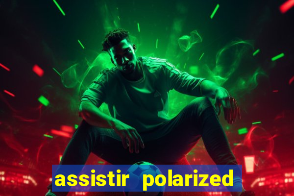 assistir polarized filme completo dublado