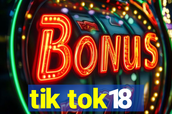 tik tok18