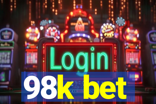 98k bet