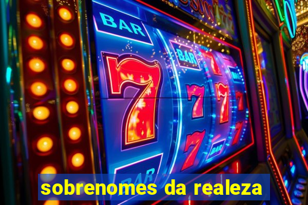 sobrenomes da realeza