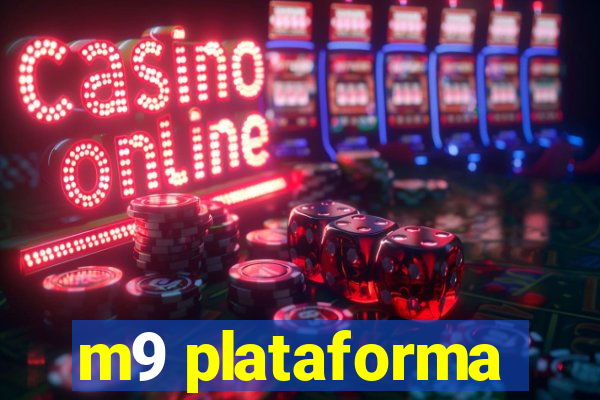 m9 plataforma