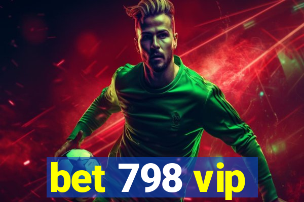 bet 798 vip