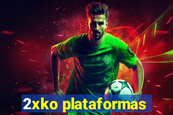 2xko plataformas