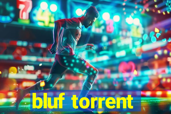 bluf torrent