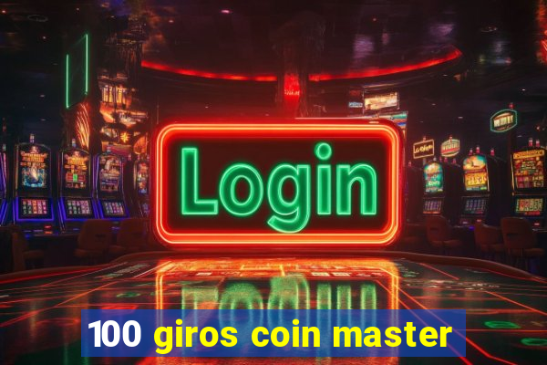 100 giros coin master