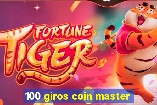 100 giros coin master