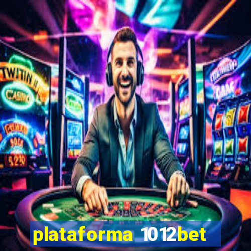 plataforma 1012bet