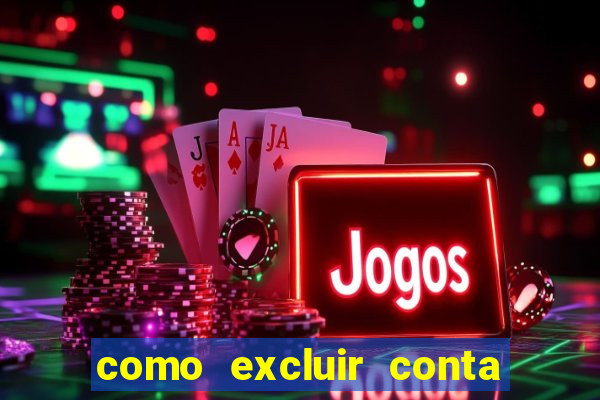 como excluir conta na sportingbet