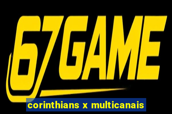 corinthians x multicanais