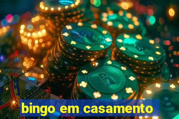 bingo em casamento