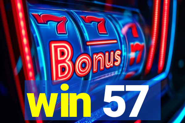 win 57