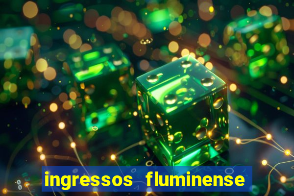 ingressos fluminense x criciuma