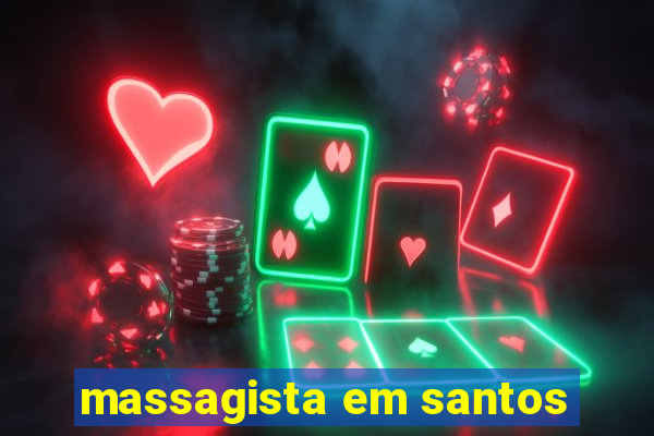 massagista em santos