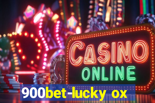 900bet-lucky ox