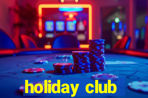 holiday club