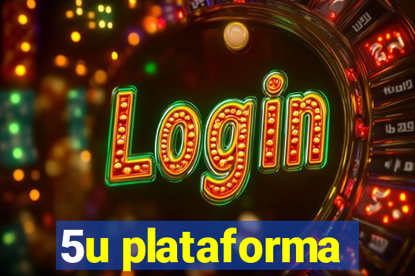 5u plataforma