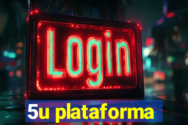 5u plataforma