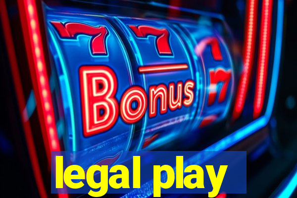 legal play