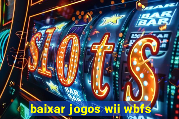 baixar jogos wii wbfs