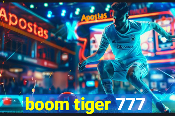 boom tiger 777