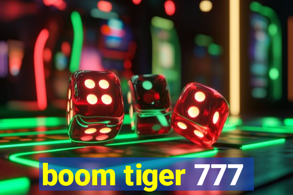 boom tiger 777