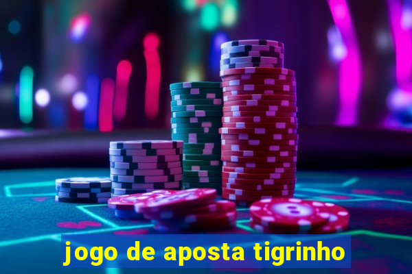 jogo de aposta tigrinho
