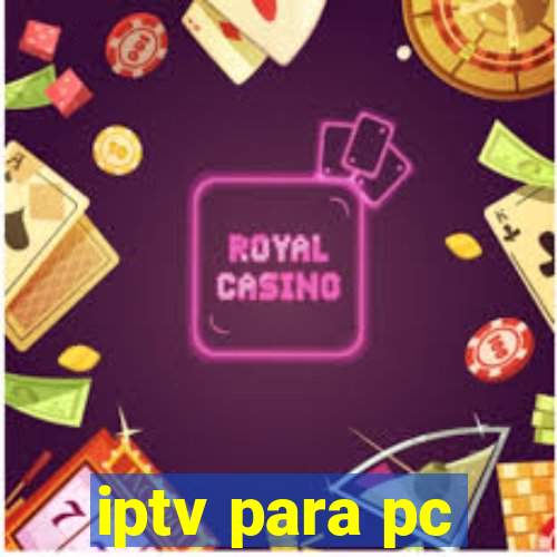 iptv para pc