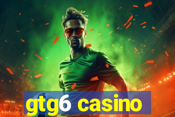 gtg6 casino
