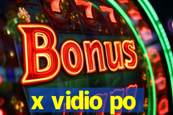 x vidio po