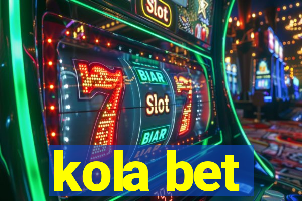 kola bet