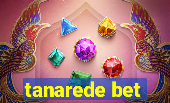tanarede bet