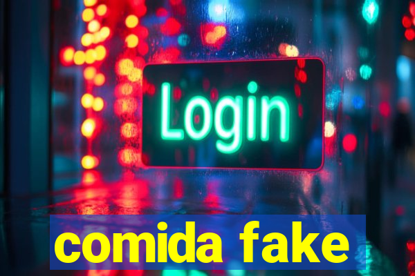 comida fake