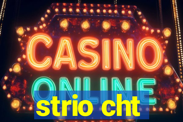 strio cht