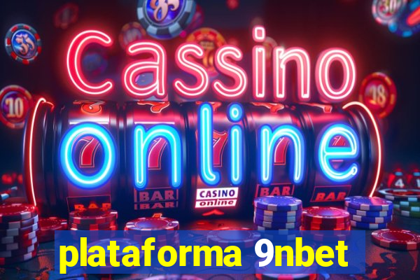 plataforma 9nbet