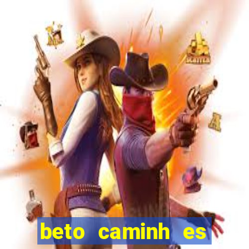 beto caminh es lajeado rs