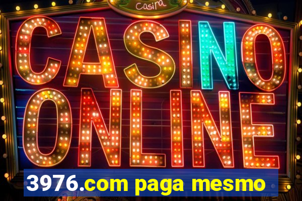 3976.com paga mesmo