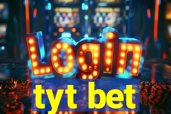 tyt bet