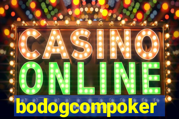 bodogcompoker