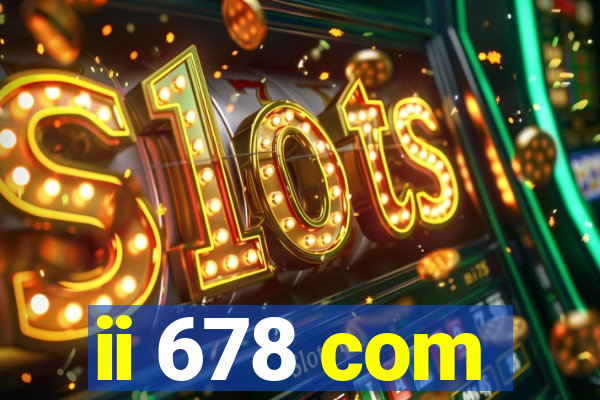 ii 678 com