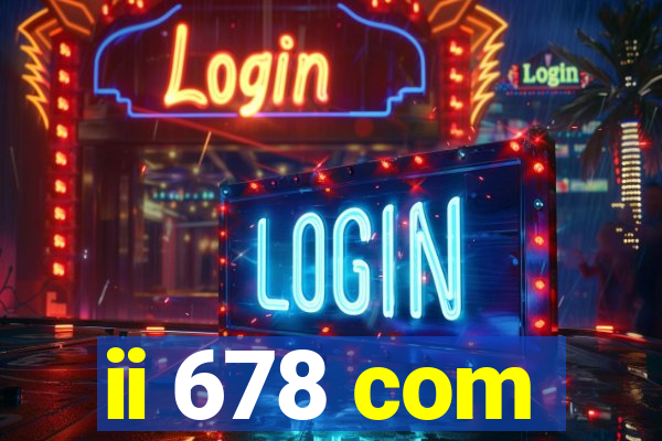 ii 678 com