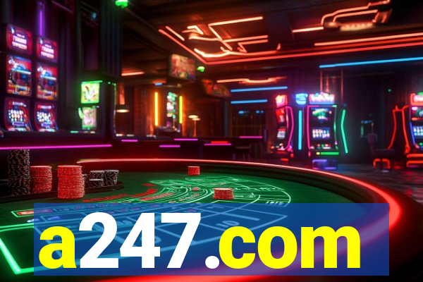 a247.com